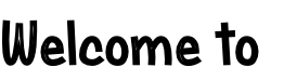 Welcome to
